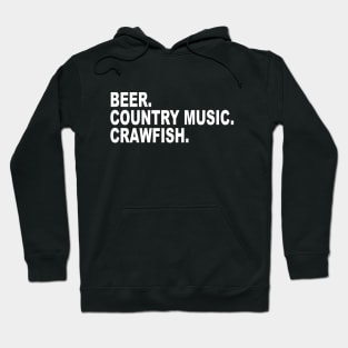 BEER. COUNTRY MUSIC. CRAWFISH. Hoodie